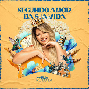 Marília Mendonça - Segundo Amor da Sua Vida