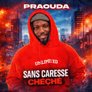 Praouda - SANS CARESSE CHÉCHÉ