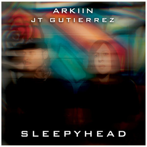 Sleepyhead by ARKIIN, JT Gutierrez