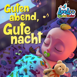 Guten Abend, gute Nacht by LooLoo Kids Kinderlieder