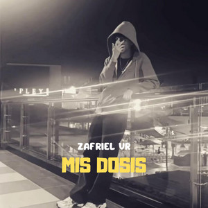 Mis Dosis by Zafriel VR