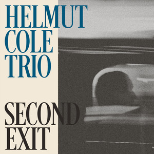 Second Exit by Helmut Cole Trio