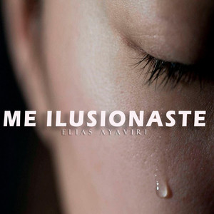 Elias Ayaviri - Me Ilusionaste