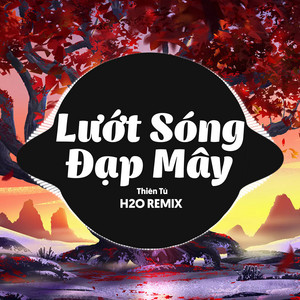 Ducati Remix - Lướt Sóng Đạp Mây (feat. Thiên Tú) [Ducati Remix]
