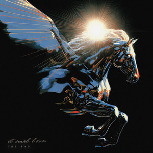 Eternal Lover by The Bad