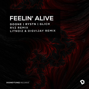 Feelin' Alive (RVZ Remix) by DOONE, Rystn, RVZ