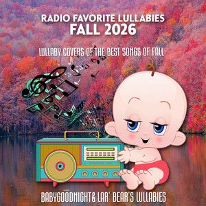 Been By Now (Lullaby rendition of the Morgan Wallen hit) by BabyGoodnight, Lar' Bear's Lullabies