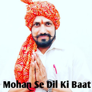 Mohan Se Dil Ki Baat by Avinash Selothi