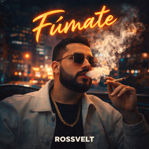 FÚMATE by ROSSVELT
