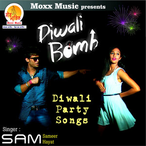 Sameer Hayat - Diwali Bomb Lagdi