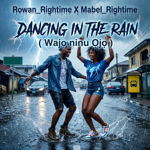 Dancing in the Rain ( Wajo Ninu Ojo) by Rowan_Rightime, Mabel_Rightime