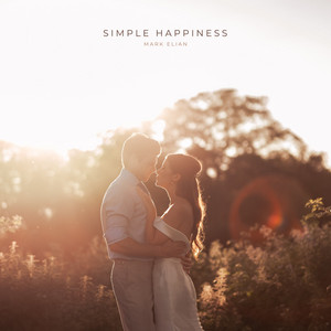 Simple Happiness by Mark Elian
