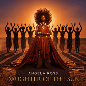 Daughter Of The Sun by Angela Ross