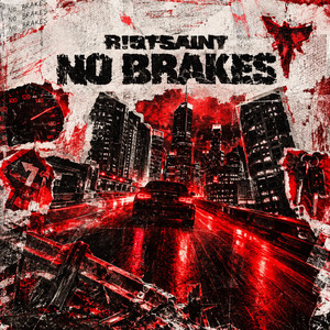 NO BRAKES by R!OTSAINT