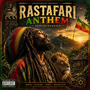 Rastafari Anthem by Serioussound