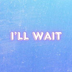 I'll Wait by Richard Hampton