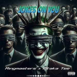 Jokes on You by Mtaka Tee, Ringmasters