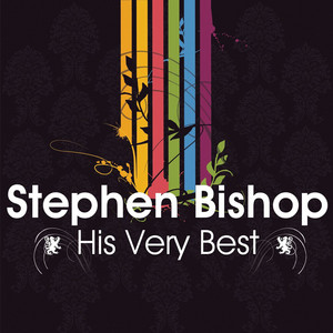Stephen Bishop - His Very Best (Rerecorded Version) - Compilation