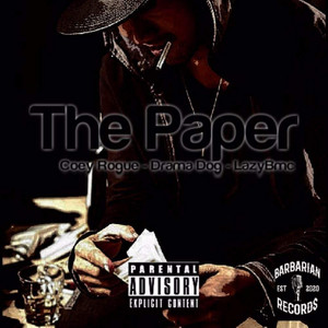 The Paper(feat Coey Rogue,Drama Dog,Lazy Dog )feat. Coey Rogue, Drama Dog & Lazy Dog[ by Barbarian Records, Coey Rogue, Drama Dog, Lazy Dog