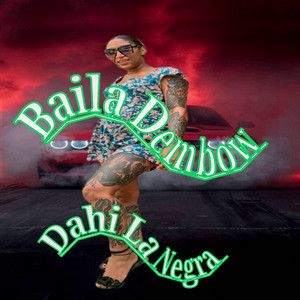 Baila Dembow by Dahi la negra
