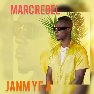 Marc Rebel - Janm Ye A