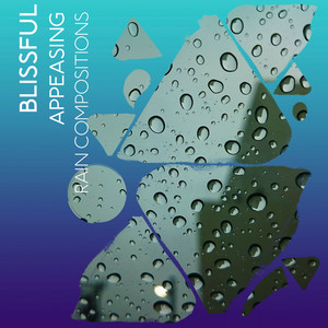 zZz Blissful Appeasing Rain Compositions zZz album