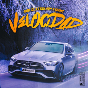 Velocidad by RichWhite, Gosel Killa, Edrianz