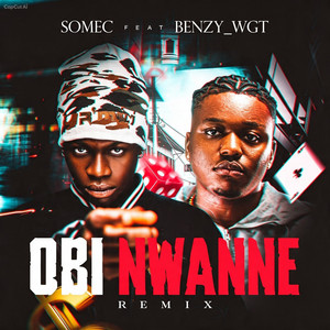Obi Nwanne - Remix by SOMEC, Benzy_wgt