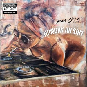 Yeuh GIN - Hungry Ah Shit