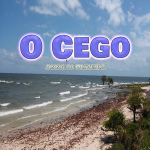 Anna di Oliveira - O Cego