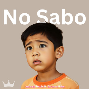No Sabo - [.music] Remix by Güero Güey, Tarzana Rose