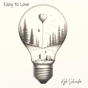 Kyle Schuesler - Easy to Love