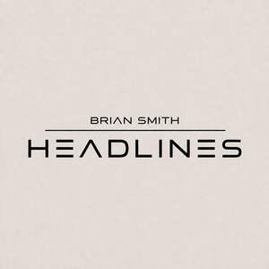 Headlines by Brian Smith