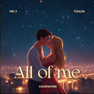 All of me by Xxlovsation
