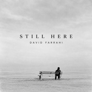 Still Here by David Farrahi