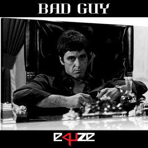 Bad Guy by EQUZE
