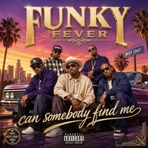 can somebody find me by FUNKY FEVER
