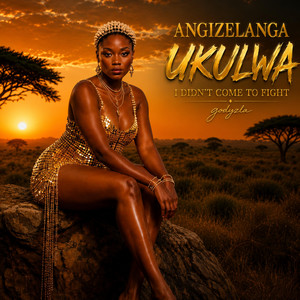 Angizelanga Ukulwa (l Didn’t Come To Fight) by godyzla