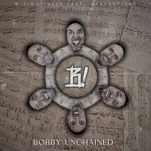 Bobby Unchained by B-Tight