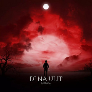 DI Na Ulit by RJ PERALTA