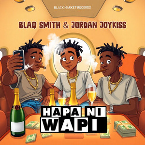 Blaq Smith - Hapa Ni Wapi (feat. Jordan Joykiss)