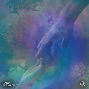 We Made It by TAIGA