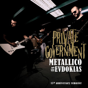 Metallico Tis Evdokias - 15th Anniversary Remaster by Private Government