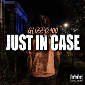 JUST IN CASE by Glizzy2100