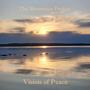 Vision of Peace by The Reverence Project