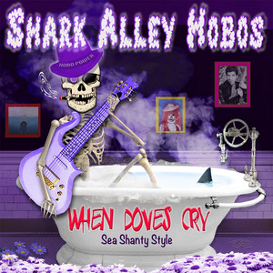 When Doves Cry (Sea Shanty Style)