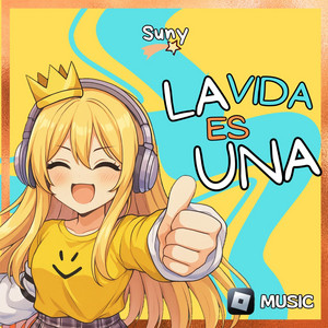 ★ La Vida Es Una ★