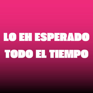 tendencia DJ - Lo Eh Esperado Todo el Tiempo