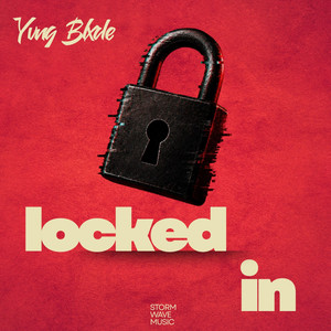 Locked in by Yvng Blxde