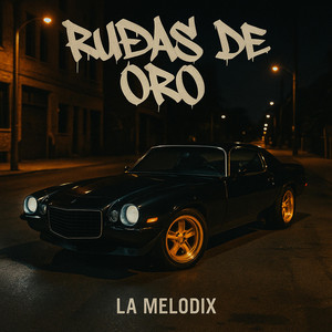 Ruedas De Oro by La Melodix